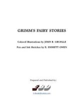Grimms fairy stories Colored illustrations by John B. Gruelle pen and ink sketches by R. Emmett owen